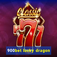 900bet lucky dragon