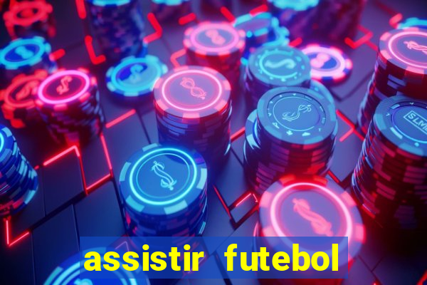 assistir futebol online play hd