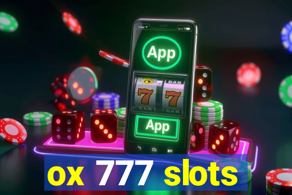 ox 777 slots