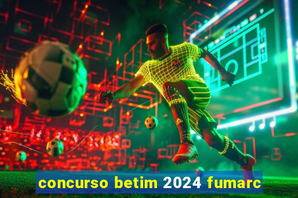 concurso betim 2024 fumarc