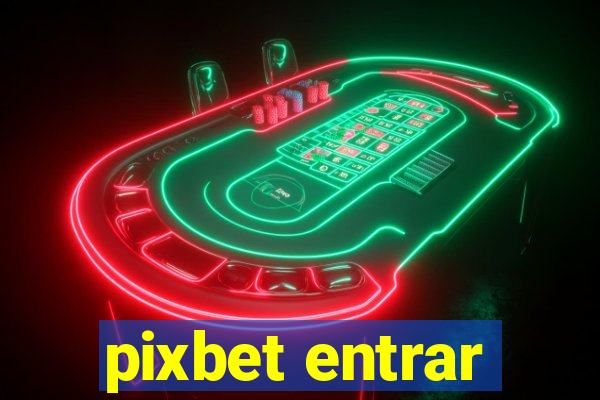 pixbet entrar