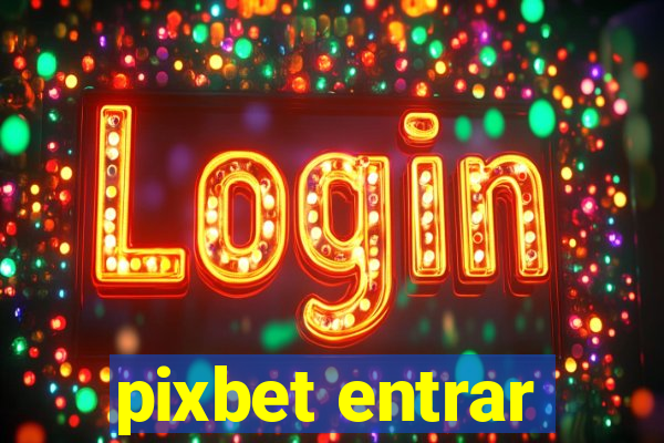 pixbet entrar