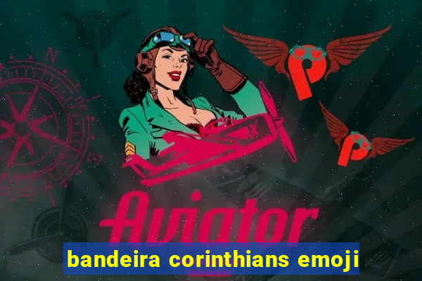 bandeira corinthians emoji