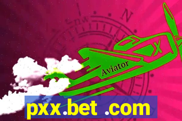 pxx.bet .com