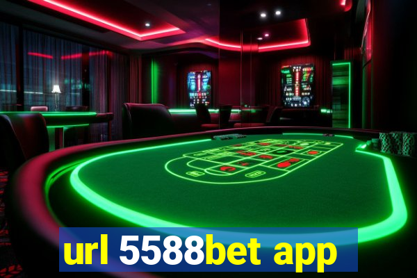 url 5588bet app