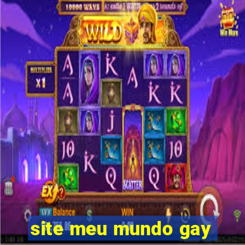 site meu mundo gay