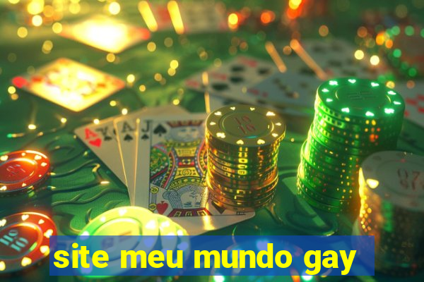 site meu mundo gay