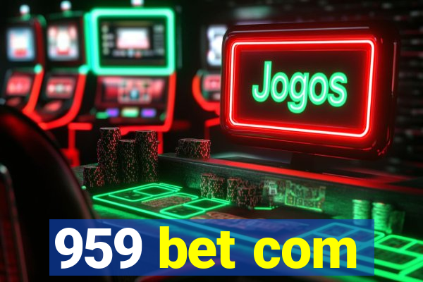 959 bet com