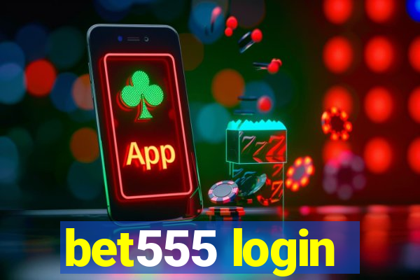 bet555 login