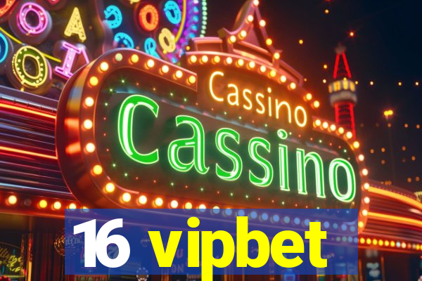 16 vipbet