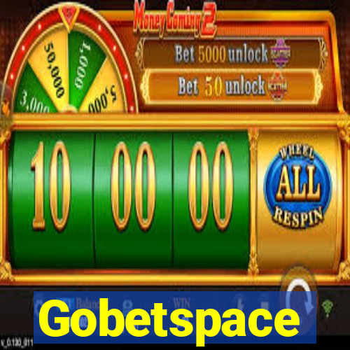 Gobetspace