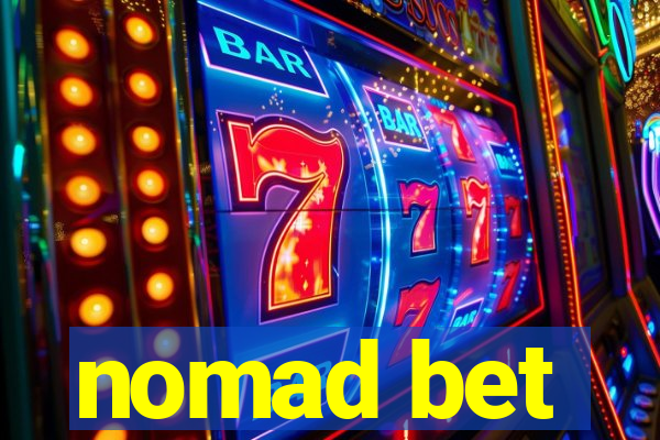 nomad bet