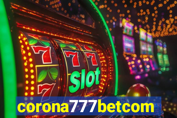 corona777betcom