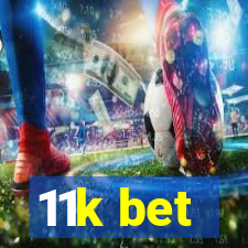 11k bet