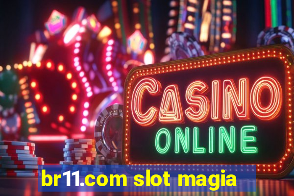 br11.com slot magia