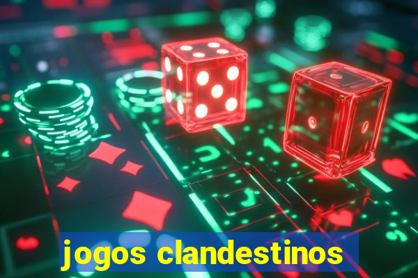 jogos clandestinos