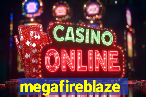 megafireblaze