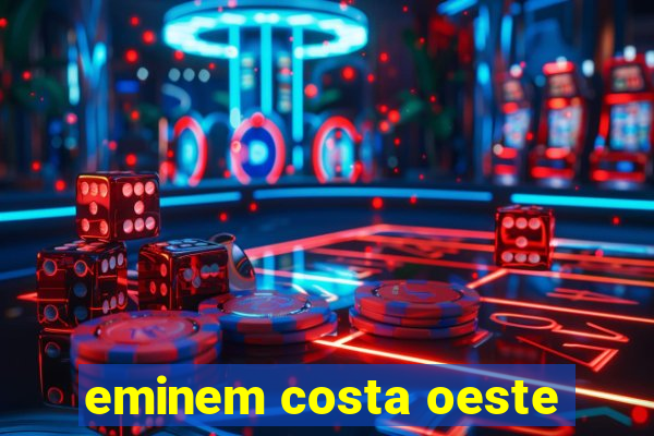 eminem costa oeste