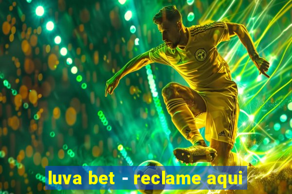 luva bet - reclame aqui