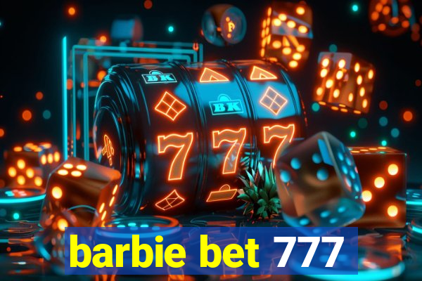 barbie bet 777