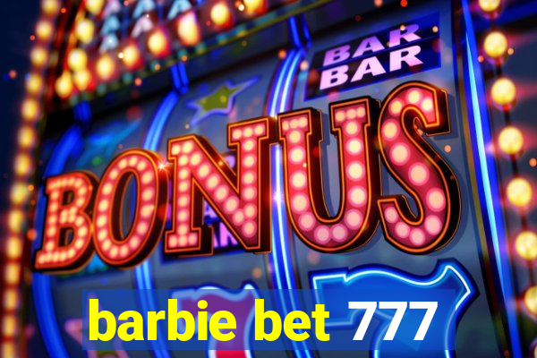 barbie bet 777