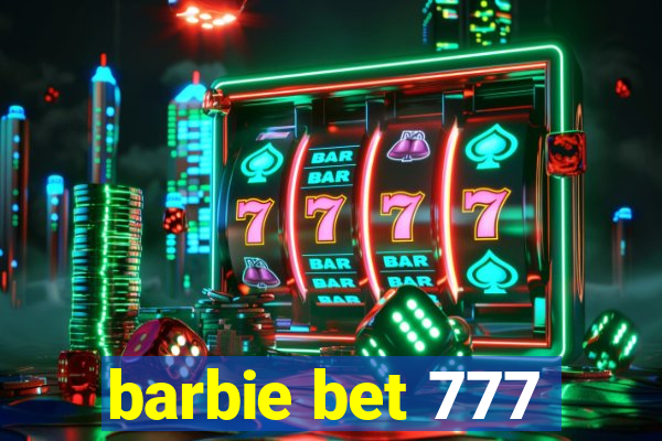 barbie bet 777