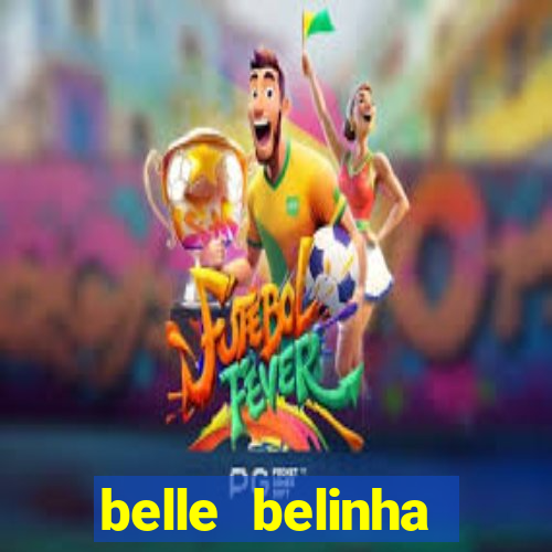 belle belinha privacy free