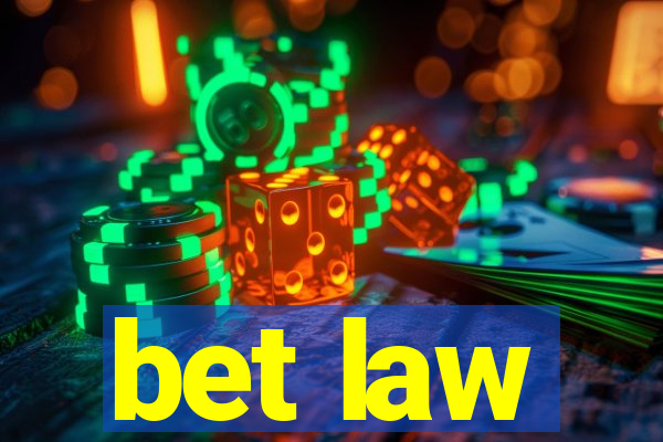 bet law