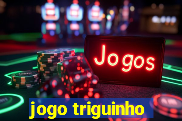 jogo triguinho