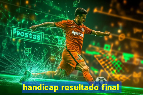 handicap resultado final