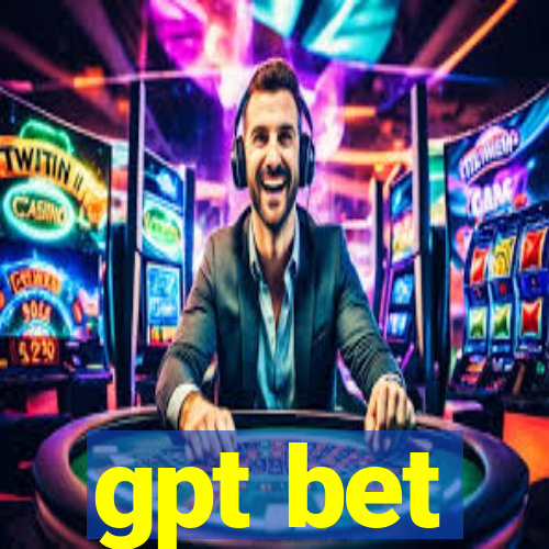 gpt bet