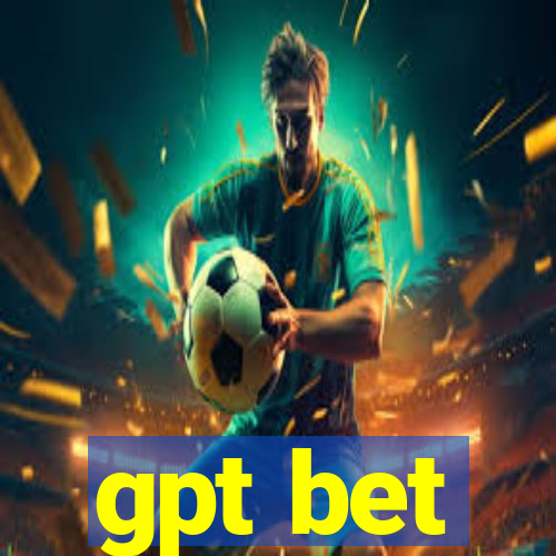 gpt bet