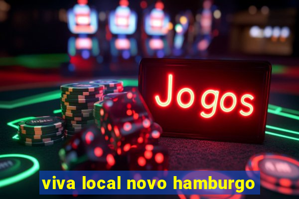 viva local novo hamburgo