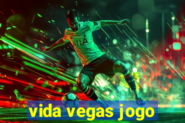 vida vegas jogo