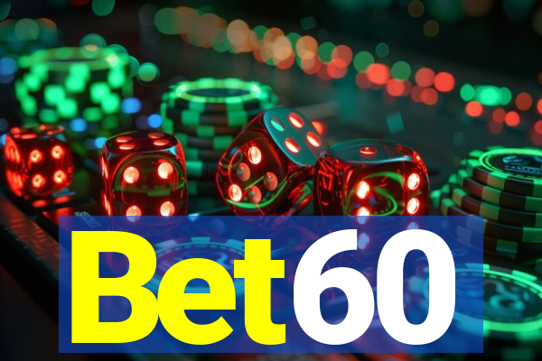 Bet60