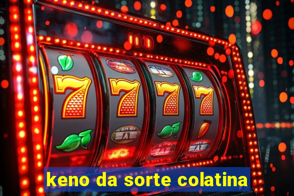 keno da sorte colatina