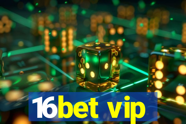 16bet vip