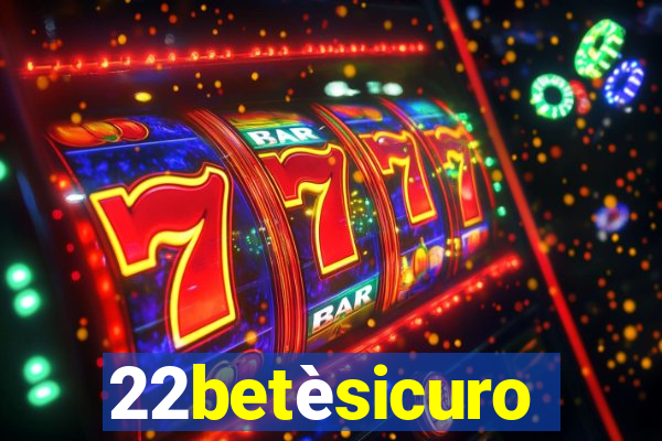 22betèsicuro