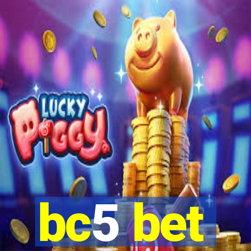 bc5 bet