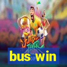 bus win