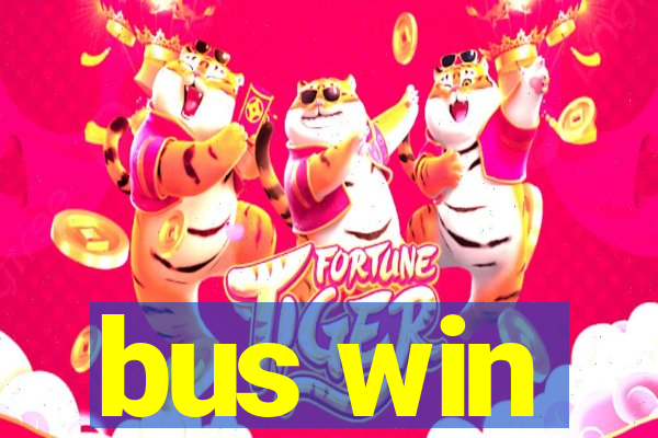 bus win