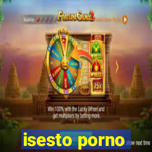 isesto porno