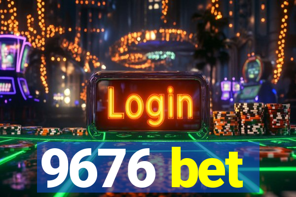 9676 bet