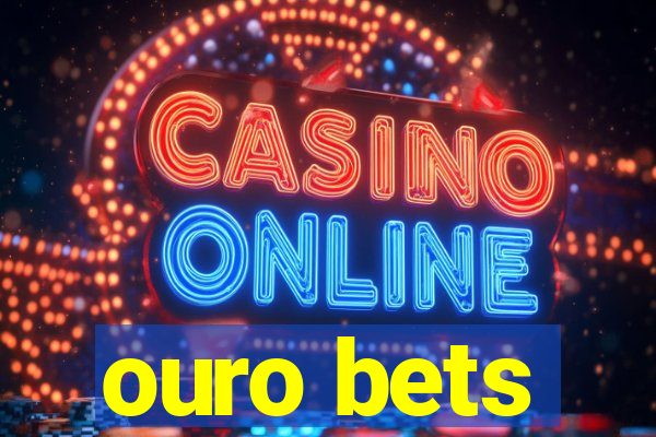 ouro bets