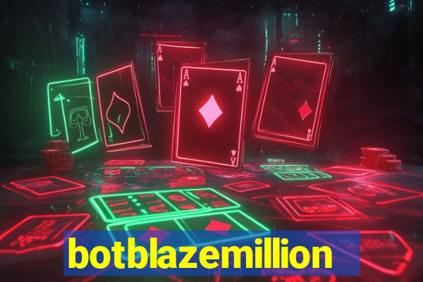 botblazemillion