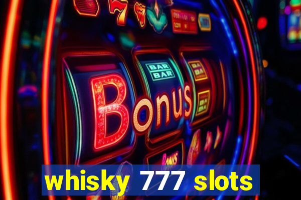 whisky 777 slots