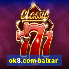 ok8.com baixar