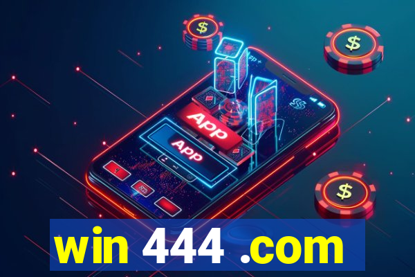 win 444 .com