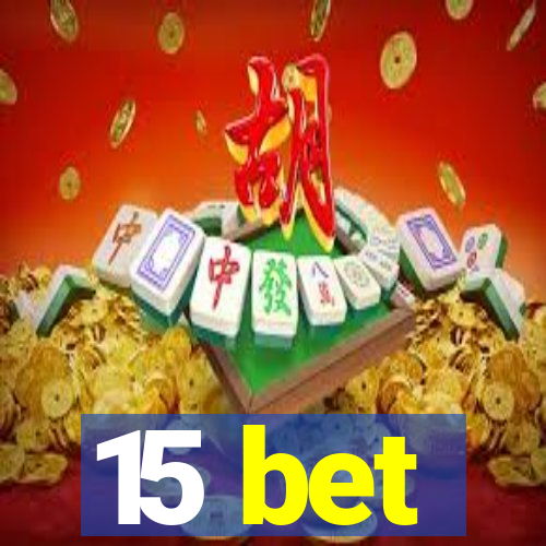 15 bet