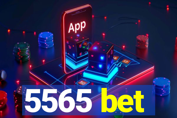 5565 bet